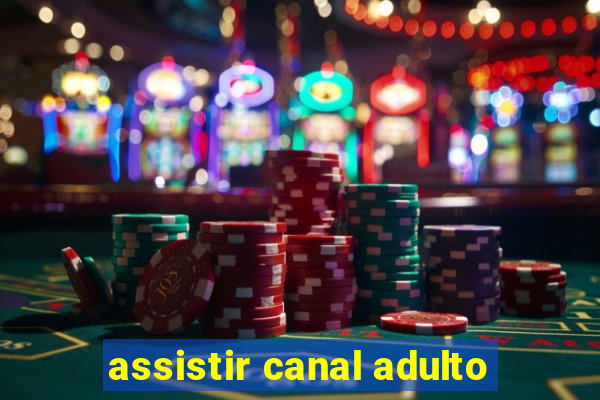 assistir canal adulto